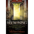 The Beckoning: Examining the Truths That Transformed an Atheist Attorney Into a Believer in God