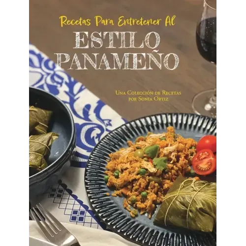 Recetas Para Entretener Al Estilo Panameño