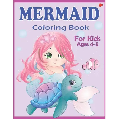 Mermaid Coloring Book for Kids Ages 4-8: Easy and Cute Mermaids Underwater Illustrations for girls and boys ready to color