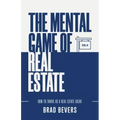 The Mental Game of Real Estate: How to Thrive as a Real Estate Agent