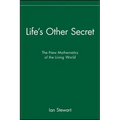 Life's Other Secret: The New Mathematics of the Living World