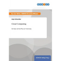Cloud Computing: Ein Hype auf dem Weg zur Umsetzung