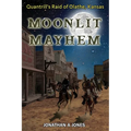 Moonlit Mayhem: Quantrill's Raid of Olathe, Kansas
