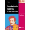 Introduction to Relativity Volume I: In-Depth and Accessible