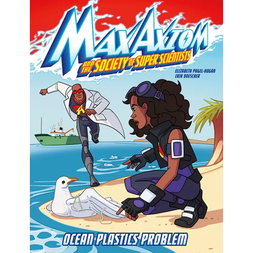 Ocean Plastics Problem: A Max Axiom Super Scientist Adventure