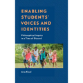 Enabling Students' Voices and Identities: Philosophical Inquiry in a Time of Discord
