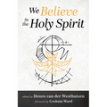 We Believe in the Holy Spirit