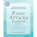 Panic Attacks Workbook: Second Edition: A Guided Program for Beating the Panic Trick, Fully Revised and Updated