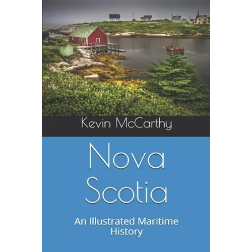 Nova Scotia: An Illustrated Maritime History