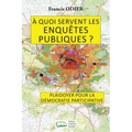 À quoi servent les enquêtes publiques ?: Plaidoyer pour la démocratie participative