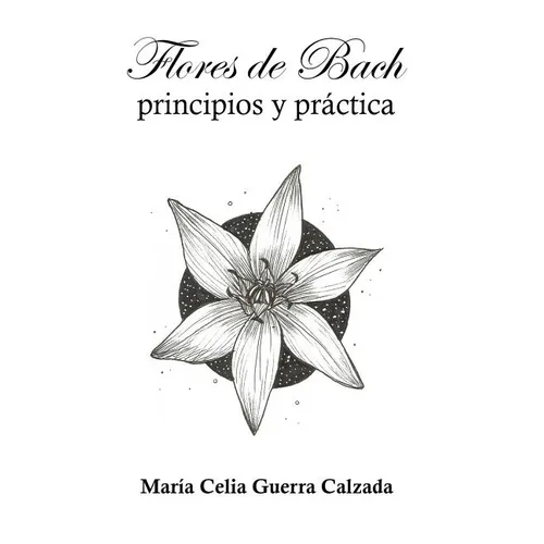 Flores de Bach. Principios y practica