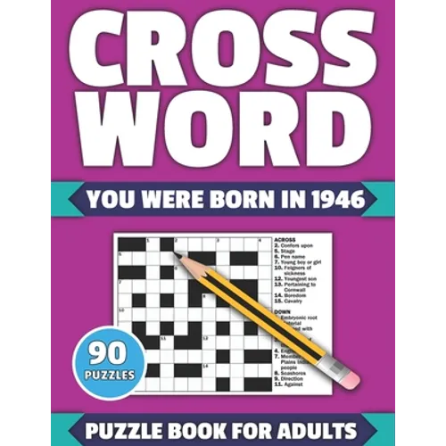 Crossword: You Were Born In 1946: Crossword Puzzle Book For All Word Games Fans Seniors And Adults With Large Print 90 Puzzles An
