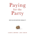 Paying for the Party: How College Maintains Inequality