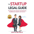 The Startup Legal Guide: The Disaster-Free Startup and Fundraising Handbook for Founders and Investors