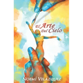 El Arte Del Cielo: Mi Proceso