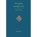 The Healing of Rodolphe Grivel