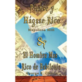 Piense y Hagase Rico by Napoleon Hill & El Hombre Mas Rico de Babilonia by George S. Clason
