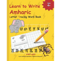Learn to Write Amharic Letter Tracing Work Book: AMHARIC Alphabet Practice Workbook - Learn, Trace and Write AMHARIC Letters and words Learn AMHARIC A
