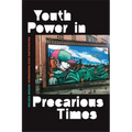 Youth Power in Precarious Times: Reimagining Civic Participation
