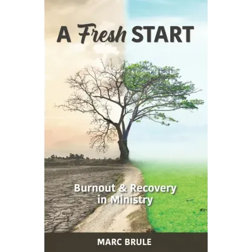 A Fresh Start: Burnout and Recovery in Ministry