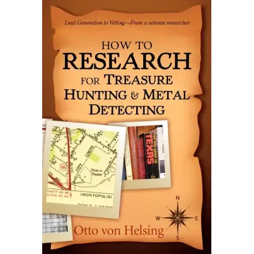 How to Research for Treasure Hunting and Metal Detecting: From Lead Generation to Vetting