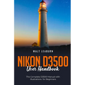 Nikon D3500 User Handbook: The Complete D3500 Manual with Illustrations for Beginners