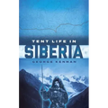 Tent Life in Siberia