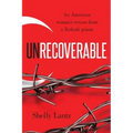 Unrecoverable: An American woman's rescue from a Turkish prison