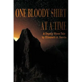 One Bloody Shirt at a Time: A Deputy Ricos Tale