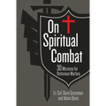 On Spiritual Combat: 30 Missions for Victorious Warfare