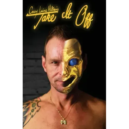 Take It Off: Revelations Of A Male Exotic Dancer