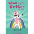 Would you rather game book: : Ultimate Edition: A Fun Family Activity Book for Kids Boys and Girls Ages 6, 7, 8, 9, 10, 11, and 12 Years Old - Bes