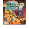 The Illusion of Life: Disney Animation