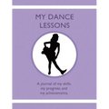 My Dance Lessons: A journal of my skills, my progress, and my achievements