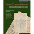 The Arts of Ornamental Geometry: A Persian Compendium on Similar and Complementary Interlocking Figures. a Volume Commemorating Alpay Özdural