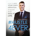 #Hustle4Ever: How to Write Your Own Definition of Success and Win at Life