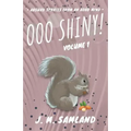 Ooo Shiny!: Absurd short stories for your favorite reading room!