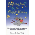 Ordering from the Cosmic Kitchen: The Essential Guide to Powerful, Nourishing Affirmations