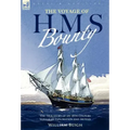 The Voyage of H. M. S. Bounty: the True Story of an 18th Century Voyage of Exploration and Mutiny