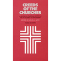 Creeds of the Churches, Third Edition: A Reader in Christian Doctrine from the Bible to the Present