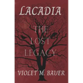 Lacadia: The Lost Legacy