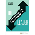 The Intelligent, Responsive Leader