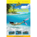 Reef Smart Guides Barbados: Scuba Dive. Snorkel. Surf. (Best Diving Spots in the Caribbean's Barbados)