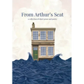 From Arthur's Seat: a collection of short prose and poetry