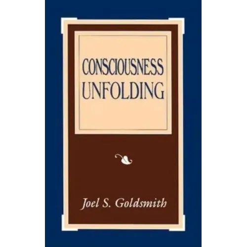 Consciousness Unfolding