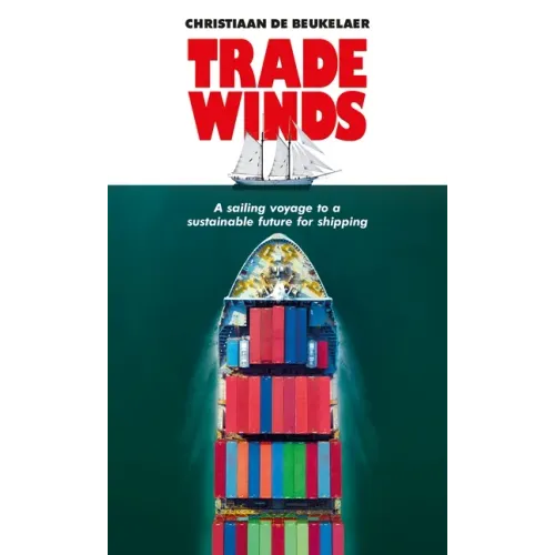 Trade Winds: A Voyage to a Sustainable Future for Shipping