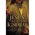 El Jesús que no puedes ignorar: Lo que debes aprender de las confrontaciones descaradas de Cristo = The Jesus You Can't Ignore