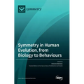 Symmetry in Human Evolution, from Biology to Behaviours