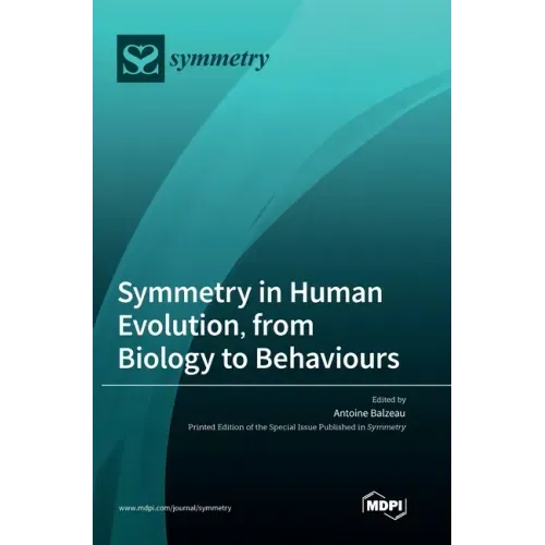 Symmetry in Human Evolution, from Biology to Behaviours