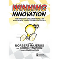 Winning Innovation: How Innovation Excellence Propels an Industry Icon Toward Sustained Prosperity
